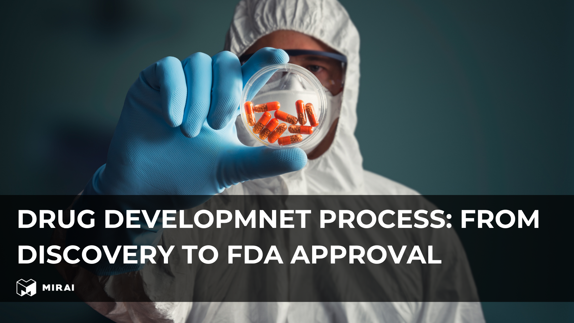 Drug Development Process: From Discovery to FDA Approval Drug Development Process: From Discovery to FDA Approval