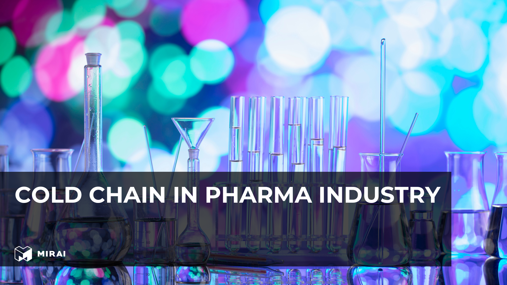 Cold Chain in the Pharmaceutical Industry: Ensuring Safe and Effective Medications