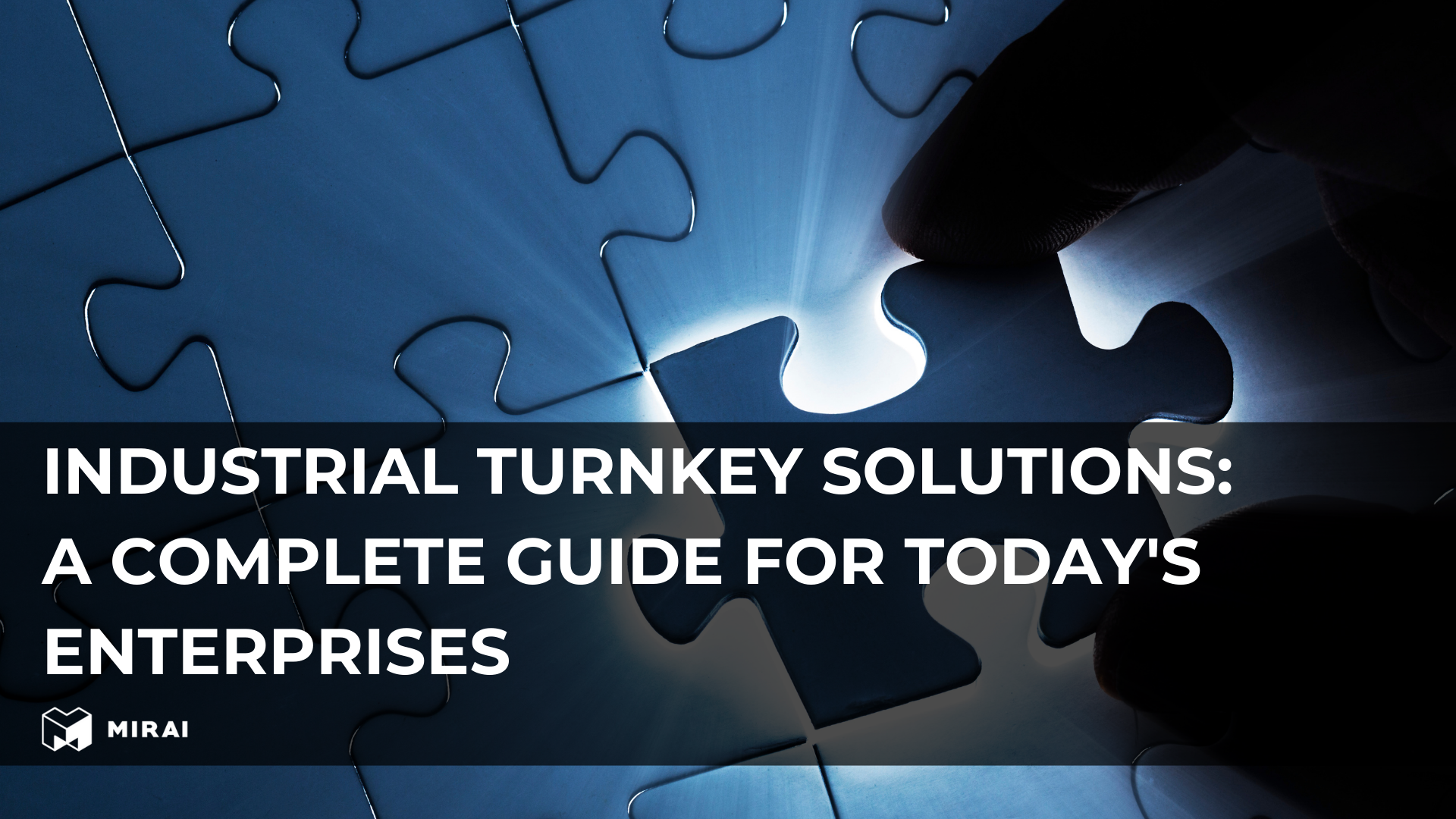 Industrial Turnkey Solutions: A Complete Guide for Today's Enterprises Industrial Turnkey Solutions: A Complete Guide for Today's Enterprises