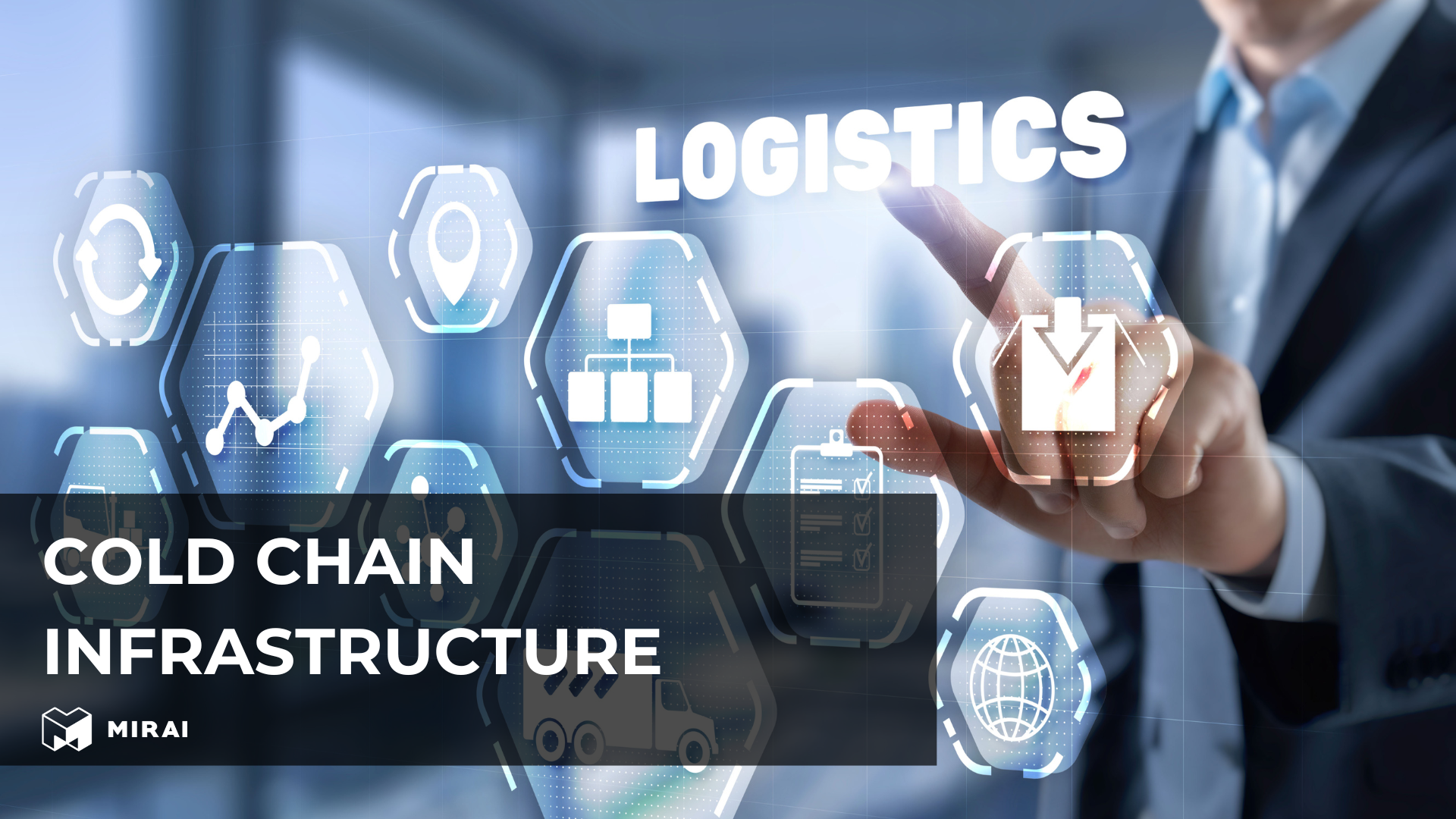 Cold chain infrastructure Cold chain infrastructure