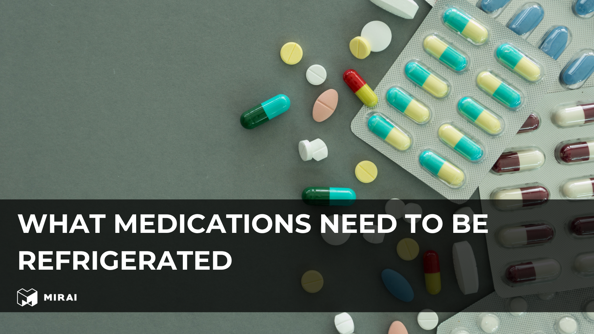 What medications need to be refrigerated What medications need to be refrigerated