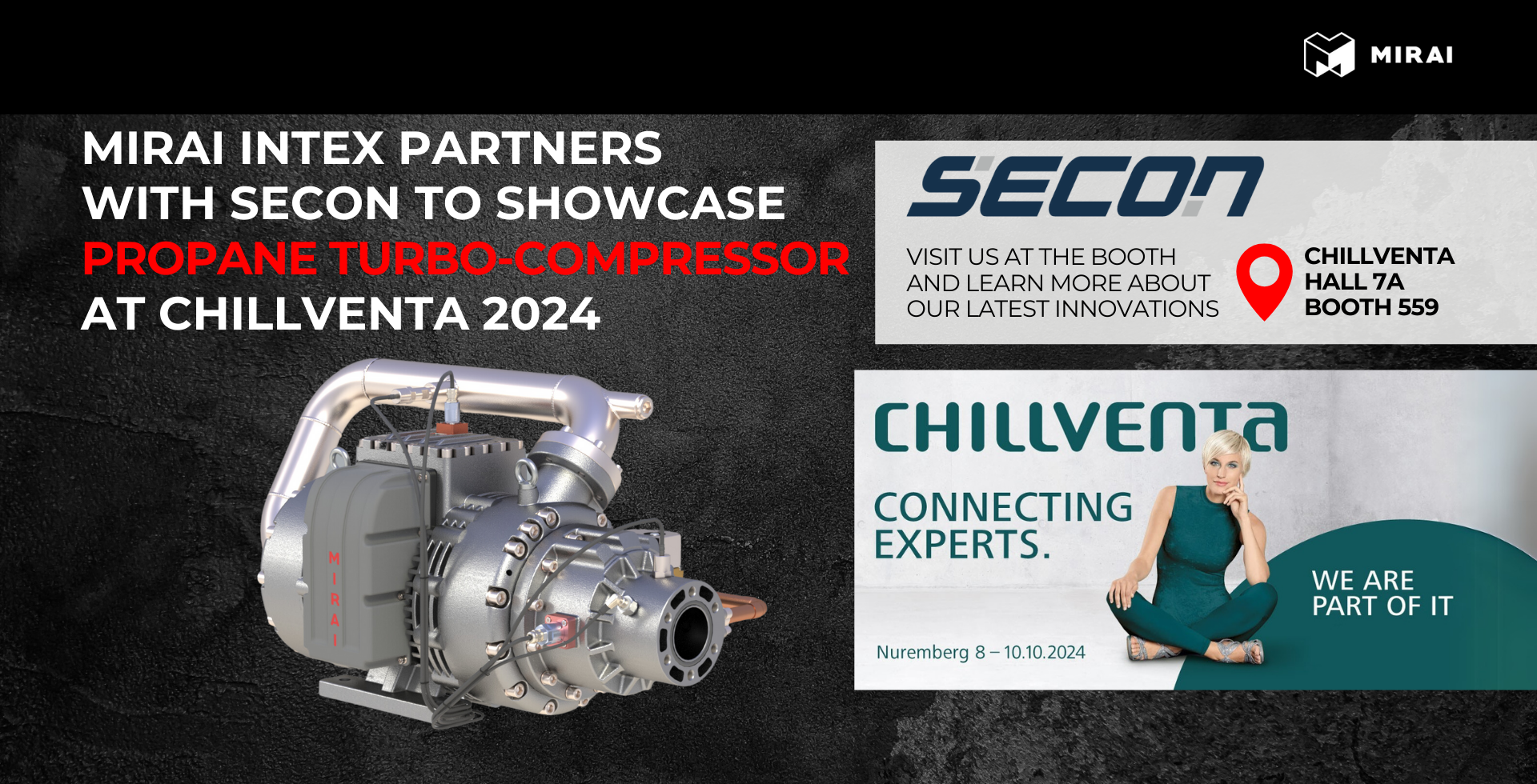 MIRAI INTEX Partners with SECON to Showcase Innovative Oil-free Propane Turbo-Compressor at Chillventa 2024 MIRAI INTEX Partners with SECON to Showcase Innovative Oil-free Propane Turbo-Compressor at Chillventa 2024