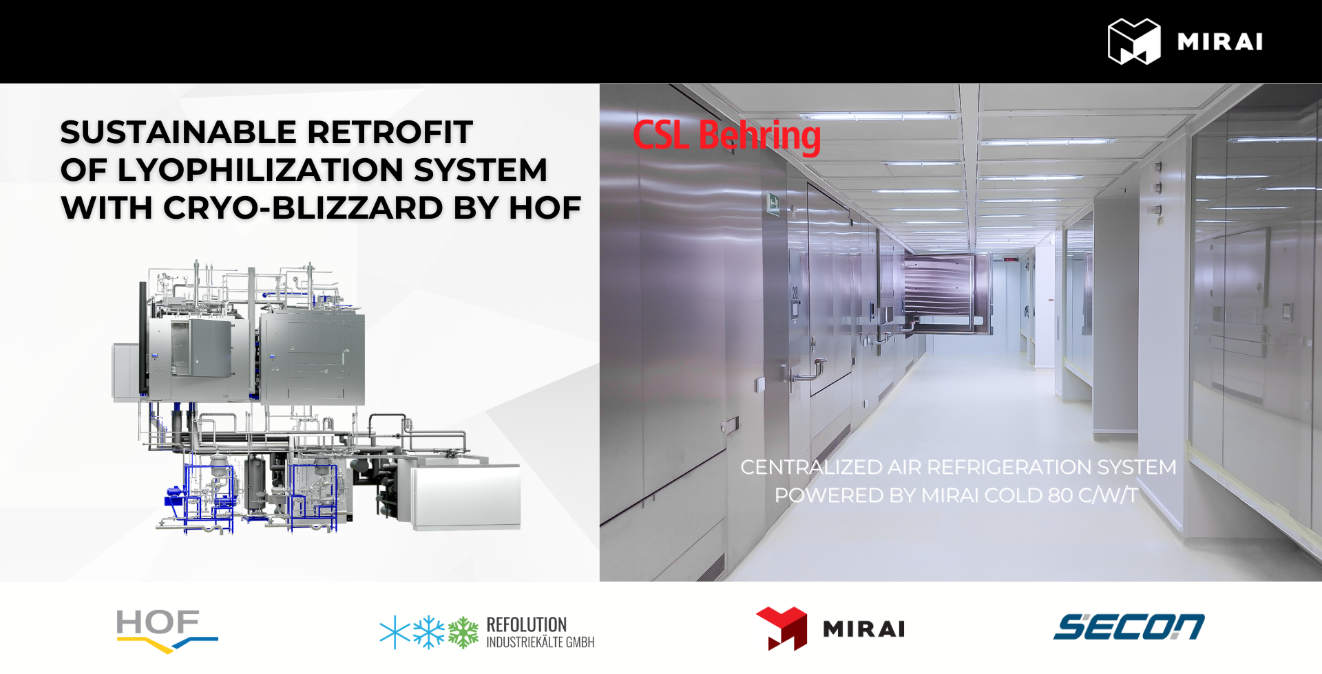 CSL Behring - Freeze-Dryer with sustainable refrigeration technology - CryoBlizzard by HOF CSL Behring - Freeze-Dryer with sustainable refrigeration technology - CryoBlizzard by HOF