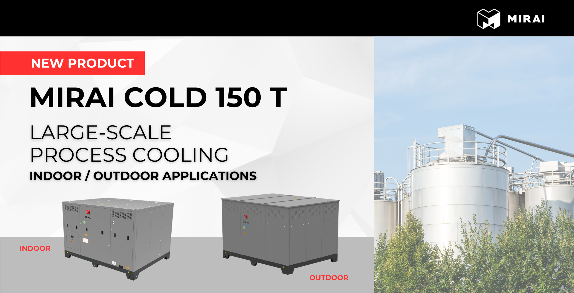 MIRAI INTEX expands MIRAI COLD range with new MC 150 T unit for large-scale indoor and outdoor applications, targeting chemical industry and solvent recovery MIRAI INTEX expands MIRAI COLD range with new MC 150 T unit for large-scale indoor and outdoor applications, targeting chemical industry and solvent recovery