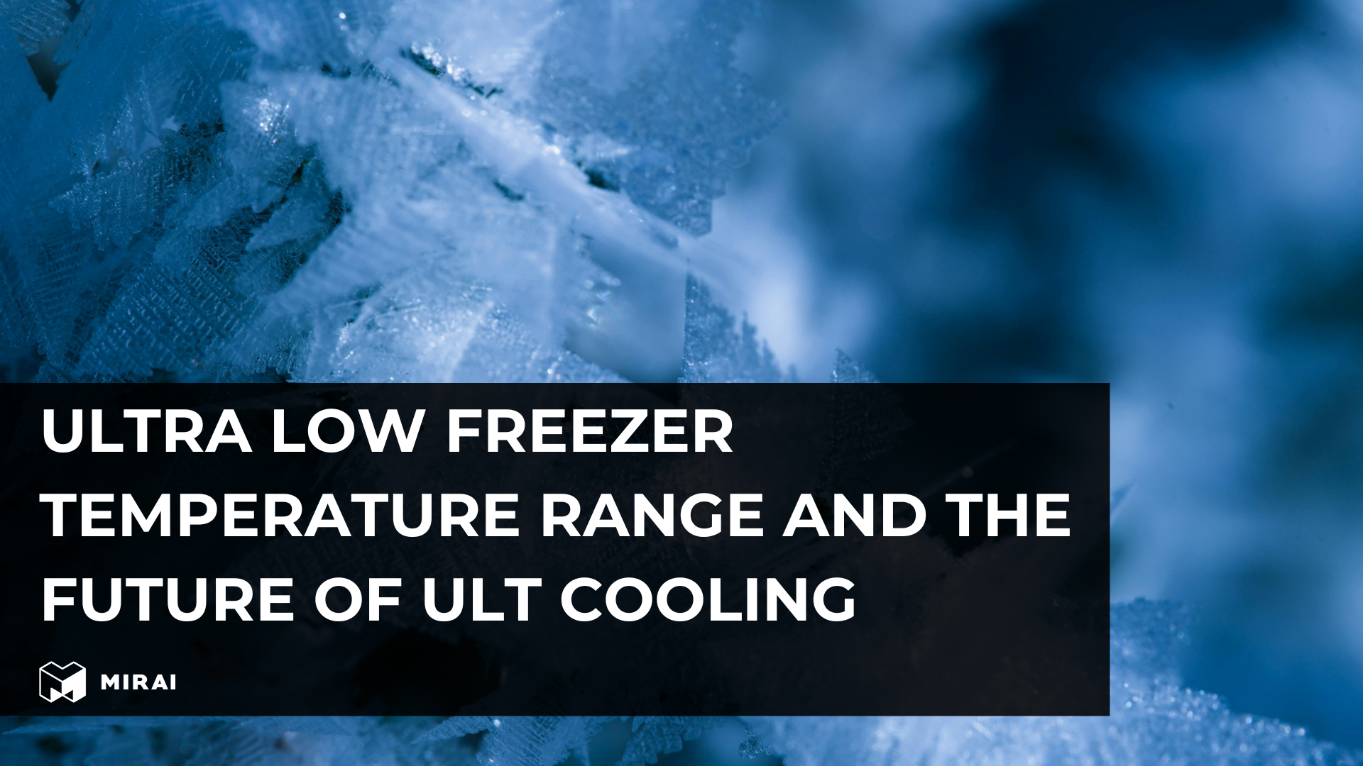 Plage de température des congélateurs UBT et l’avenir du refroidissement UBT